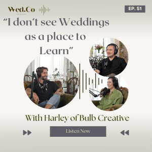 Bulb Creative: "I don't see weddings as a place to learn"