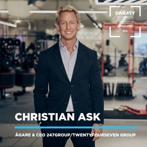#69. Christian Ask - Grundare och CEO, 247Group