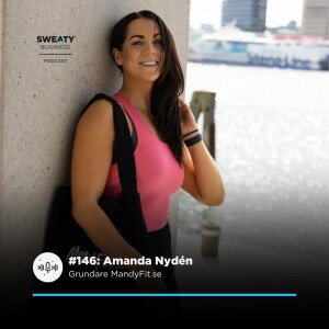 #146. Amanda Nydén, grundare MandyFit.se