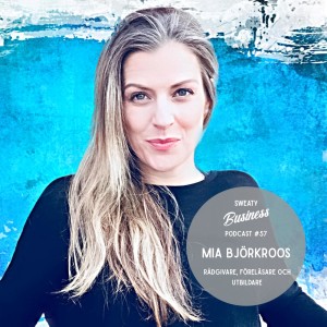 #57: Mia Björkroos (fd. Smith) - "Spaningar ifrån Los Angeles"