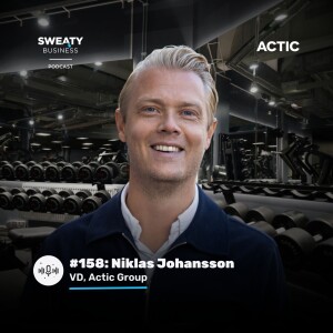 #158: Niklas Johansson, vd Actic Group