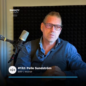 #132. Pelle Sundström, BRP | Wondr