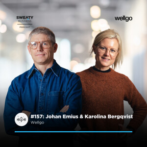 #157: Johan Emius & Karolina Bergqvist, Wellgo