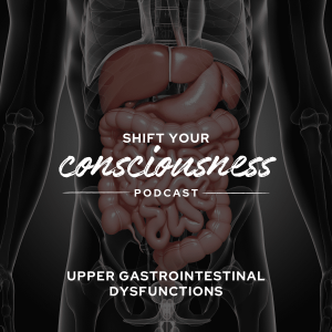 Episode 16: Upper Gastrointestinal Dysfunctions