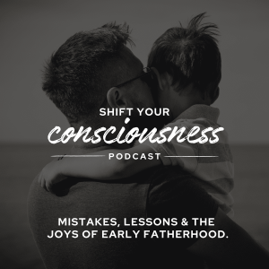 Episode 22: Mistakes, Lessons, and the Joys of Early Fatherhood