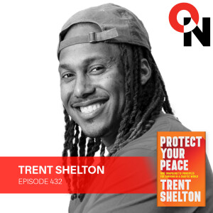 Trent Shelton: Protect Your Peace