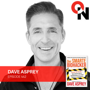 Dave Asprey: Smarter, Not Harder