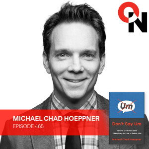Michael Chad Hoeppner: How to Speak with Clarity and Confidence