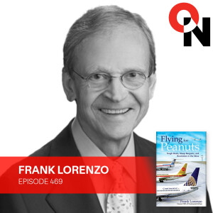 Frank Lorenzo: Crisis, Deregulation, and Setting the Record Straight