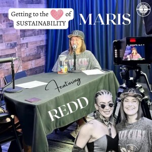 Getting to the Heart of Sustainability featuring the artist REDD