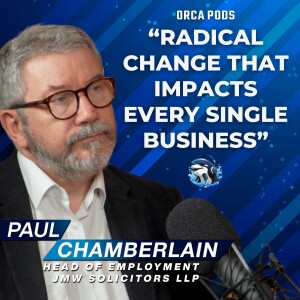 The UK Employment Bill Breakdown: Everything Changes Now with Paul Chamberlain