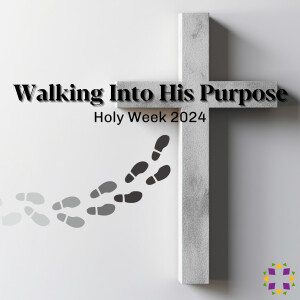 Walking Into His Purpose - See Christ As Christ