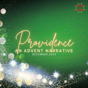 Providence: An Advent Narrative - An Angel Visits Joseph