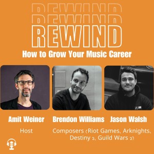 13 | What Is The "Riot Games Sound"? How Do You Write Video Game Songs With 100 Million Downloads? With Composers Brendon Williams and Jason Walsh