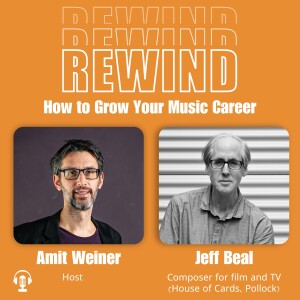 04 | How To Compose Music For TV? With Jeff Beal, Composer of House of Cards