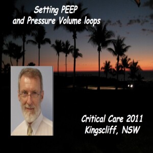 11. Ray Raper on PEEP and Pressure Volume Loops