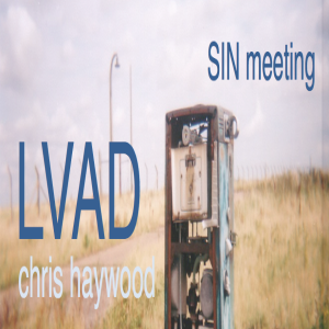 104. SIN Talk: Chris Hayward on LVAD