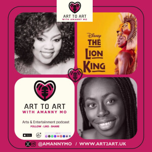 Art to Art with Amanny Mo - Ep 19 THEATRE SPECIAL: THE LION KING 25TH ANNIVERSARY