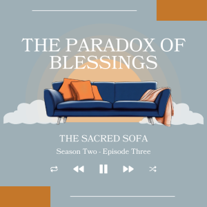 The Paradox of Blessings: Rethinking the Good Life