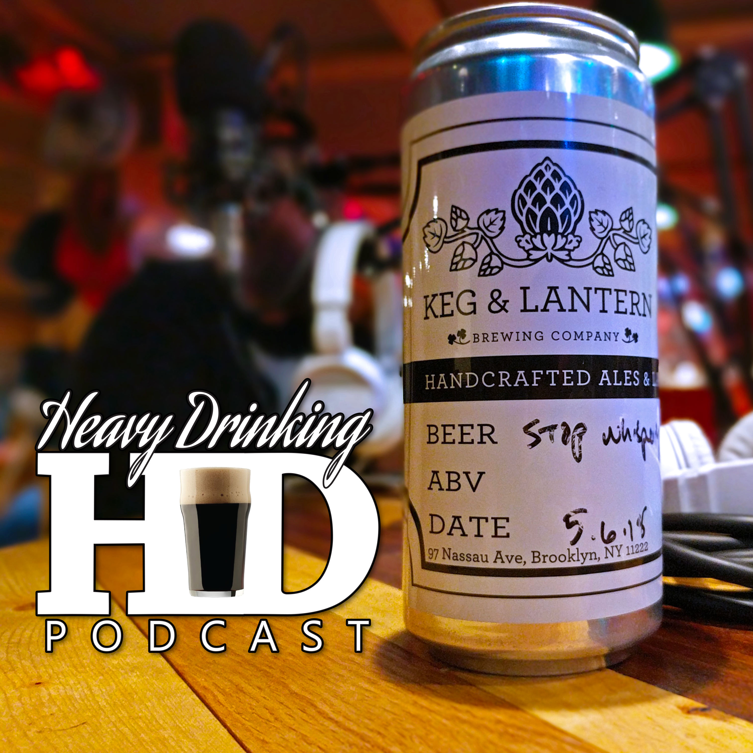 Show No. 30 - Stop Whispering - The Heavy Drinking Podcast thumbnail