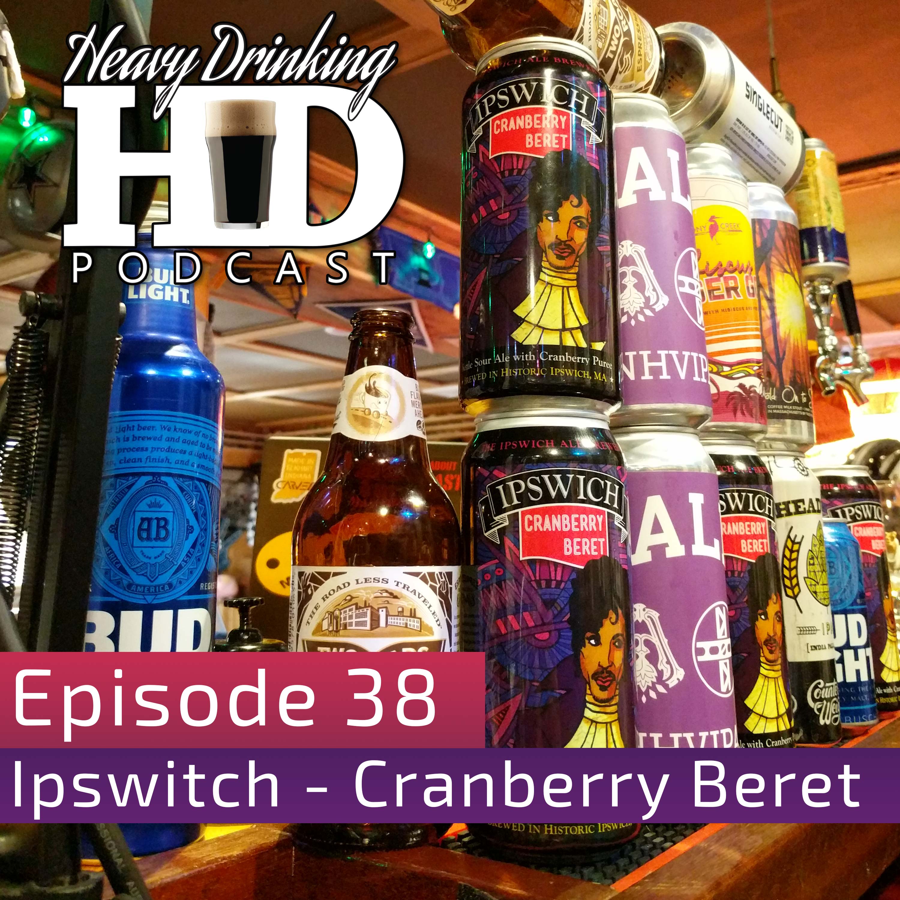 Show No. 38 - Ipswitch Cranberry Beret - The Heavy Drinking Podcast thumbnail