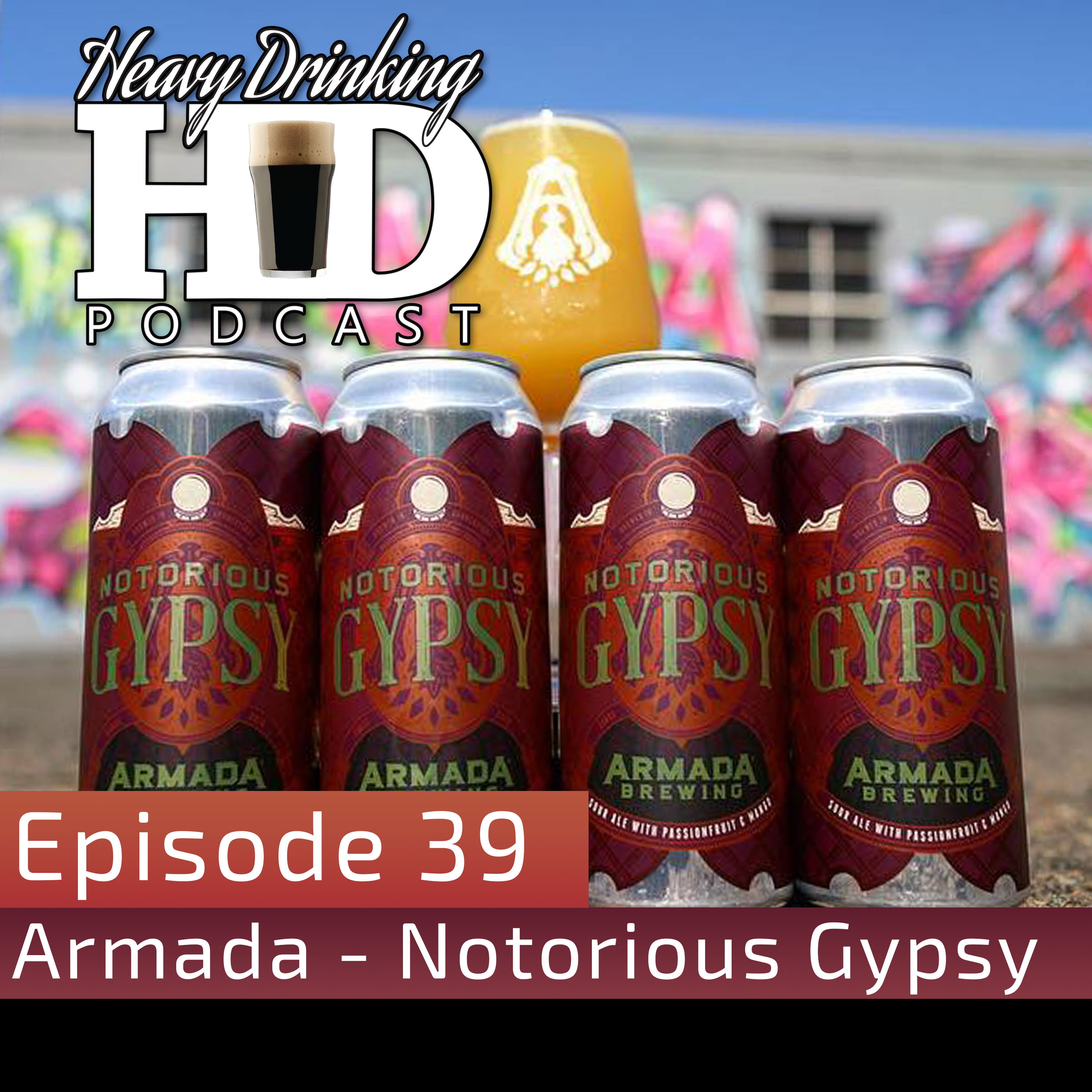 Show No. 39 - Armada Notorious Gypsy - The Heavy Drinking Podcast thumbnail