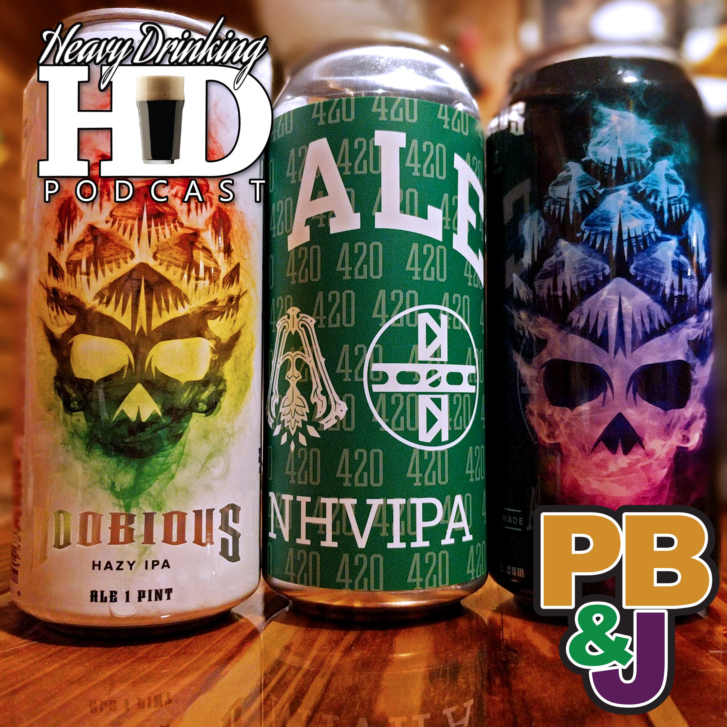 PB and J - Episode 1 - 420 - The Heavy Drinking Podcast thumbnail