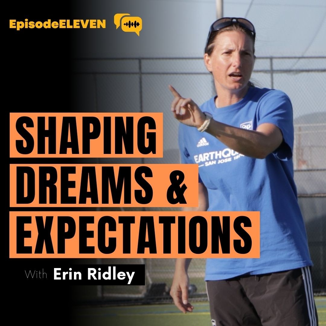 Beyond the Field: Shaping Dreams and Expectations with Erin Ridley