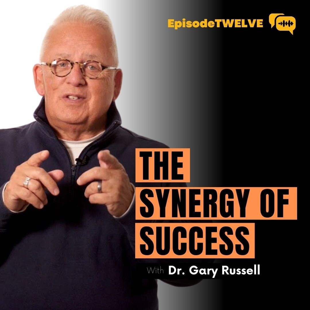 The Synergy of Success: Insights into Human Behavior and a Winning Profile with Dr. Gary Russell