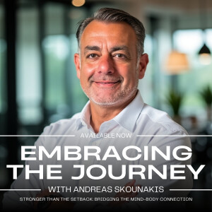 Stronger Than the Setback: Bridging the Mind-Body Connection with Andreas Skounakis