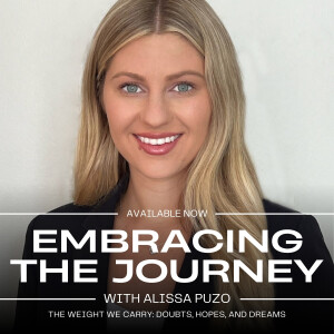 The Weight We Carry: Doubts, Hopes, and Dreams with Alissa Puzo