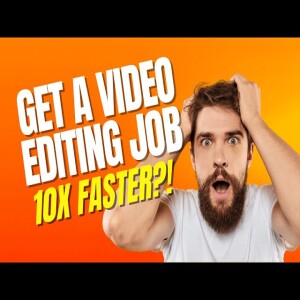 Get a Video Production or Editing Job 10x Faster