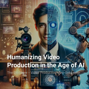 Humanizing Video Production in the Age of AI