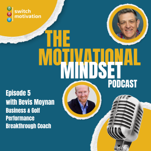 Episode 5 - Bevis Moynan: Performance Breakthrough Coach