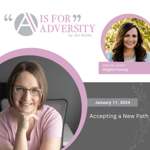 Accepting A New Path w/ Angela Hussey