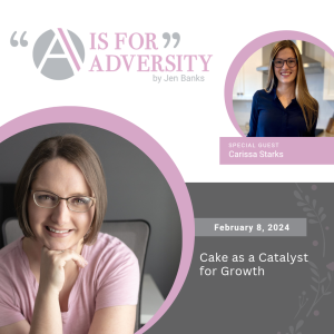 Cake As A Catalyst For Growth w/ Carissa Starks