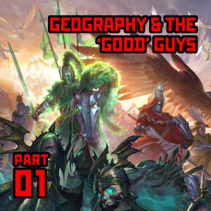 Part 1: Warhammer Old World Geography & the ’Good’ Factions