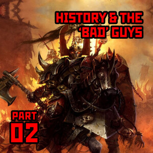 Part 2: Warhammer Old World History & the ’Bad’ Factions