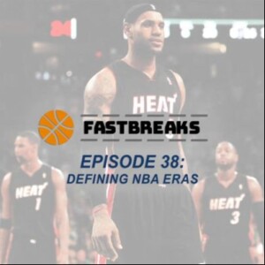 Episode 38: Defining NBA Eras