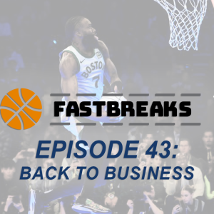 Episode 43: Back to Business