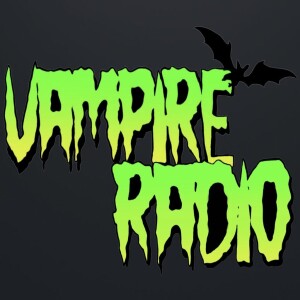 Vampire Radio LIVE ep 1