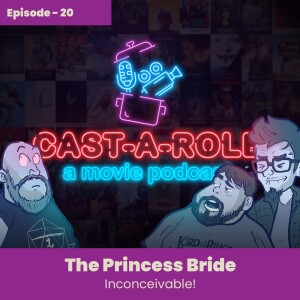 Episode 20 - The Princess Bride, Inconceivable!