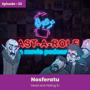 Episode 32 - Nosferatu Review