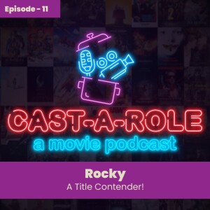 Episode 11 - Rocky, A Title Contender!