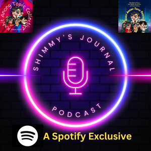 Shimmy’s Journal Podcast (Trailer)