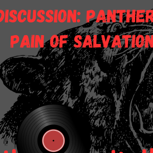 Discussion: Panther - Pain of Salvation