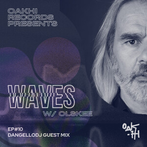 Waves w/ Olskee - Ep. #10 - Dangellodj Guest Mix