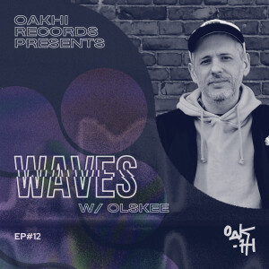 Waves w/ Olskee - Ep. #12