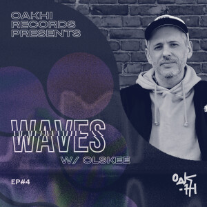 Waves w/ Olskee - Ep. #04