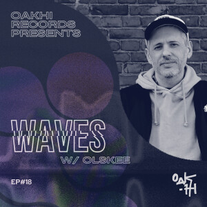 Waves w/ Olskee - Ep. #18